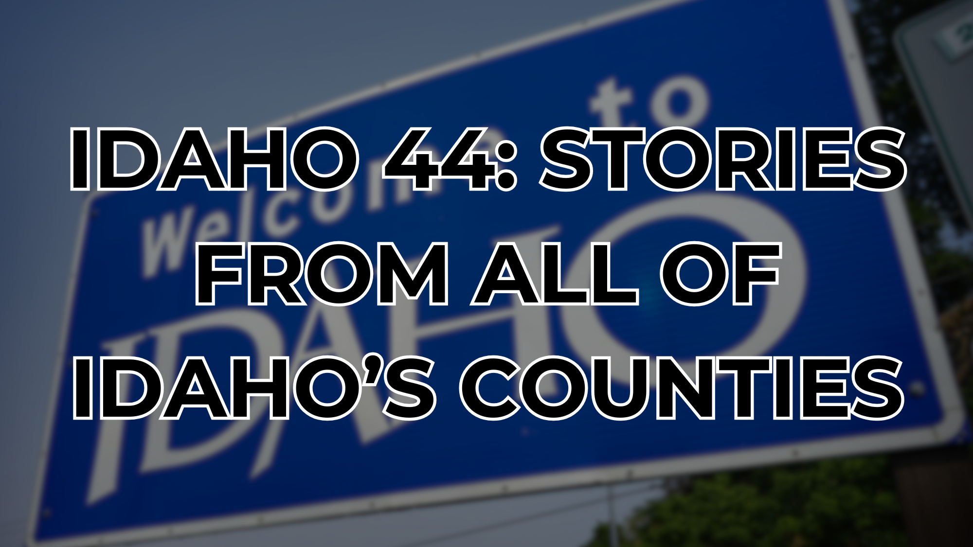 Idaho 44 | Boise State Public Radio