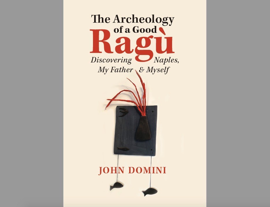 John Domini's Midlife Journey Through Naples Helps Him Discover His Father's Past - Vimarsana News