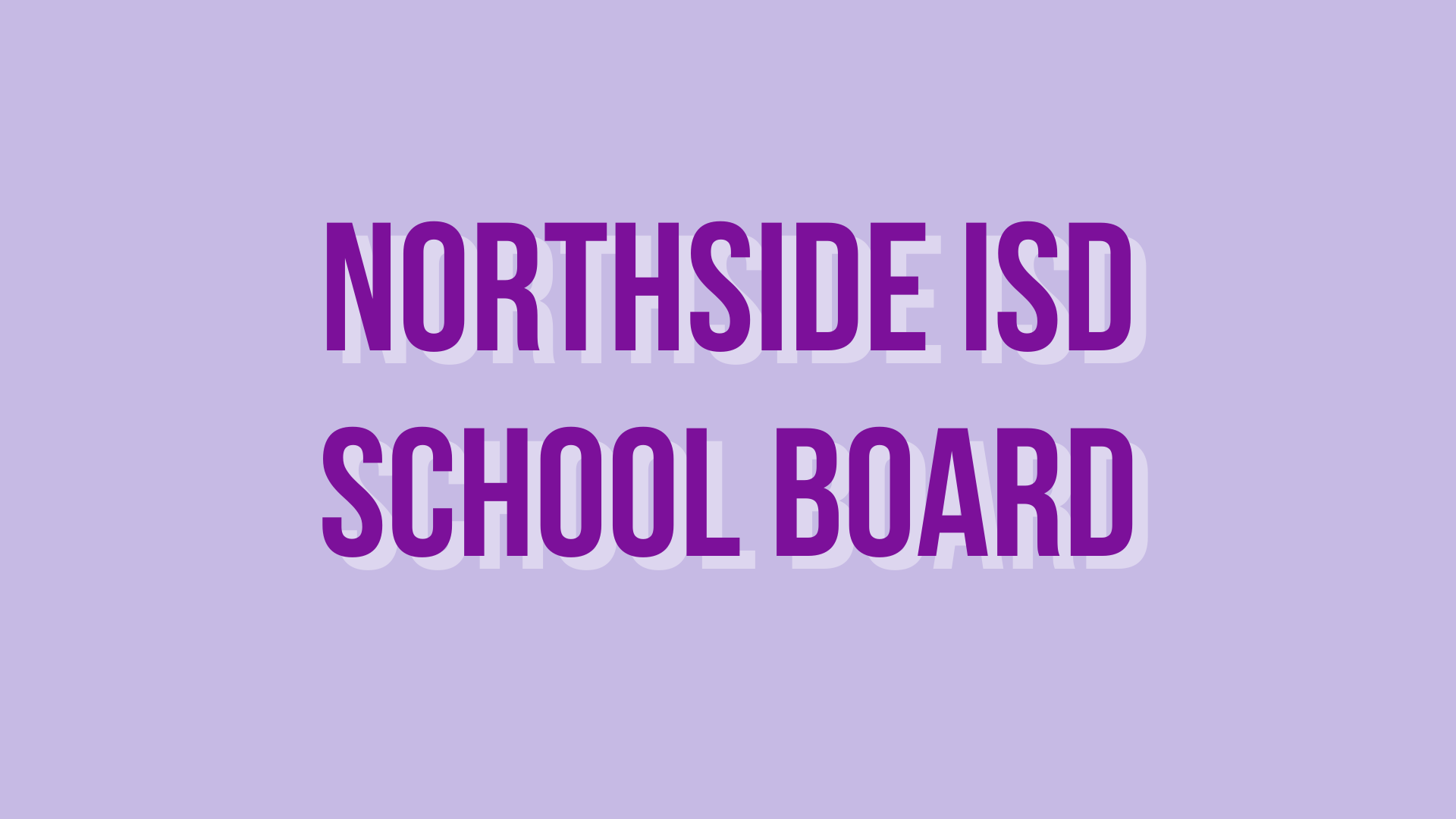 School Board Elections: Northside ISD - Vimarsana News