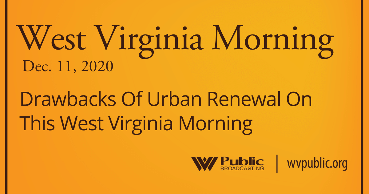 Drawbacks Of Urban Renewal On This West Virginia Morning - Vimarsana News