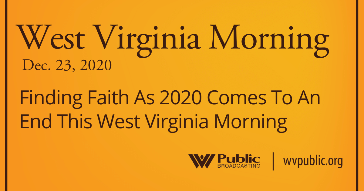Finding Faith As 2020 Comes To An End This West Virginia Morning - Vimarsana News
