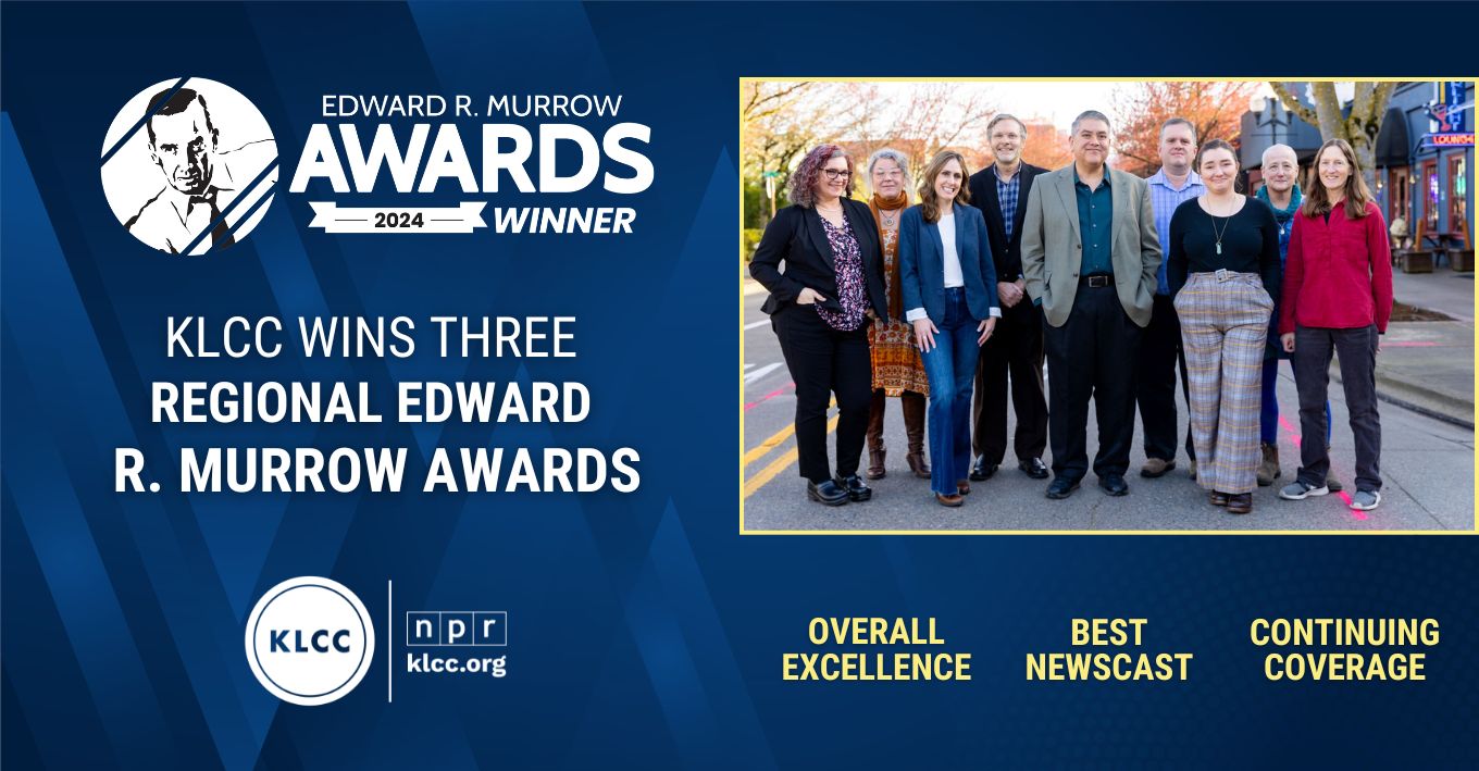 KLCC earns three 2024 regional Edward R. Murrow Awards, including 6th consecutive "Overall Excellence" - Vimarsana News